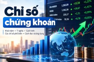 Chỉ số chứng khoán là gì? Ý nghĩa, cách tính và phân loại